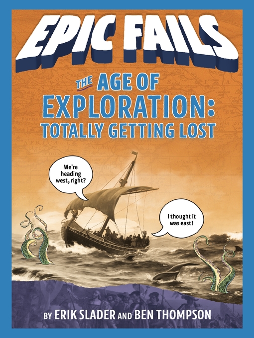 Title details for The Age of Exploration: Totally Getting Lost by Ben Thompson - Available